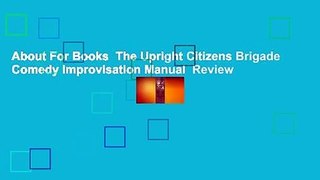 About For Books  The Upright Citizens Brigade Comedy Improvisation Manual  Review