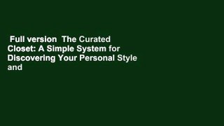 Full version  The Curated Closet: A Simple System for Discovering Your Personal Style and