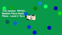 Full version  WP202 - Bastien Piano Basics - Piano - Level 2  Review