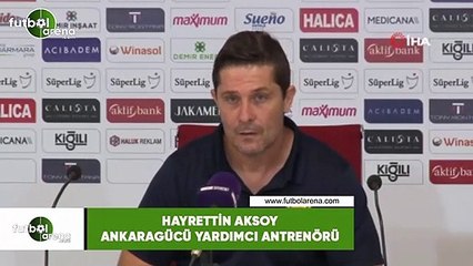 HayrettinAksoy: "Beşiktaş maçına daha iyi hazırlanacağız"