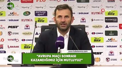 Okan Buruk: "Avrupa maçı sonrası kazandığımız için mutluyuz"