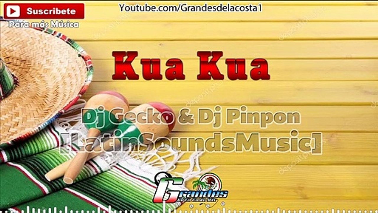 Kua Kua - Insta @DjGecko @DjPinPon [LatinSoundsMusic]