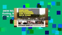 [NEW RELEASES]  The Complete Guide to Hunting, Butchering, and Cooking Wild Game, Volume 1: Big