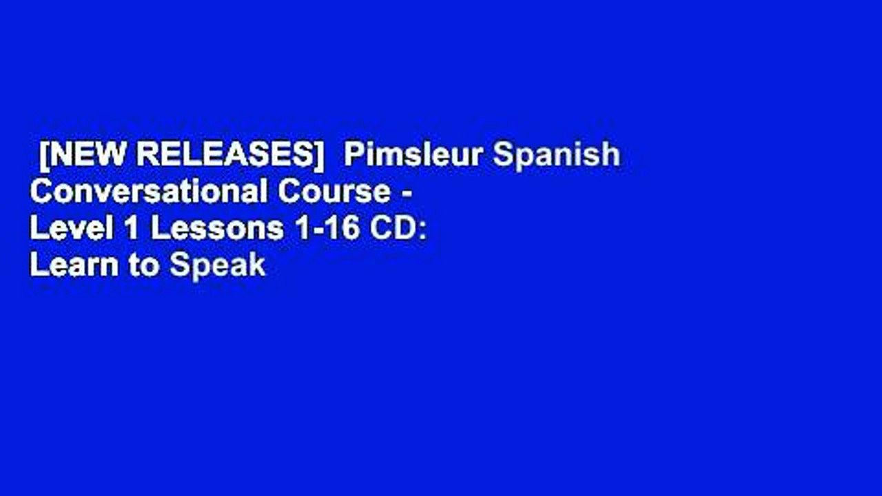 [NEW RELEASES]  Pimsleur Spanish Conversational Course - Level 1 Lessons 1-16 CD: Learn to Speak