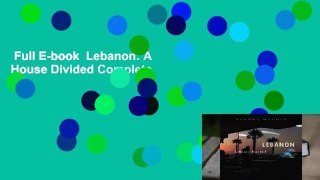 Full E-book  Lebanon: A House Divided Complete