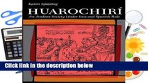 [Read] Huarochiri: An Andean Society Under Inca and Spanish Rule Complete