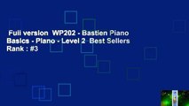 Full version  WP202 - Bastien Piano Basics - Piano - Level 2  Best Sellers Rank : #3