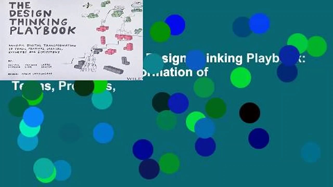 About For Books  The Design Thinking Playbook: Mindful Digital Transformation of Teams, Products,