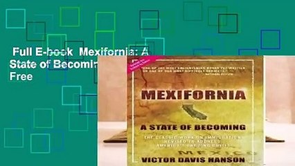 Full E-book  Mexifornia: A State of Becoming  For Free