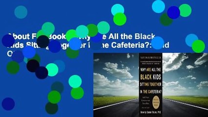 About For Books  Why Are All the Black Kids Sitting Together in the Cafeteria?: And Other