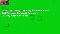 [BEST SELLING]  The Easy Keto Meal Prep: 800 Easy and Delicious Recipes - 21- Day Meal Plan - Lose