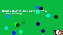 [BEST SELLING]  Allen Carr's Easy Way To Stop Smoking