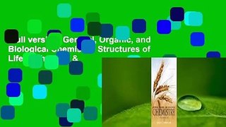 Full version  General, Organic, and Biological Chemistry: Structures of Life [with eText &