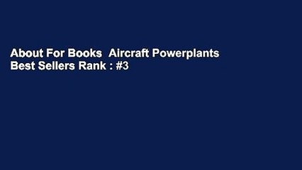 About For Books  Aircraft Powerplants  Best Sellers Rank : #3