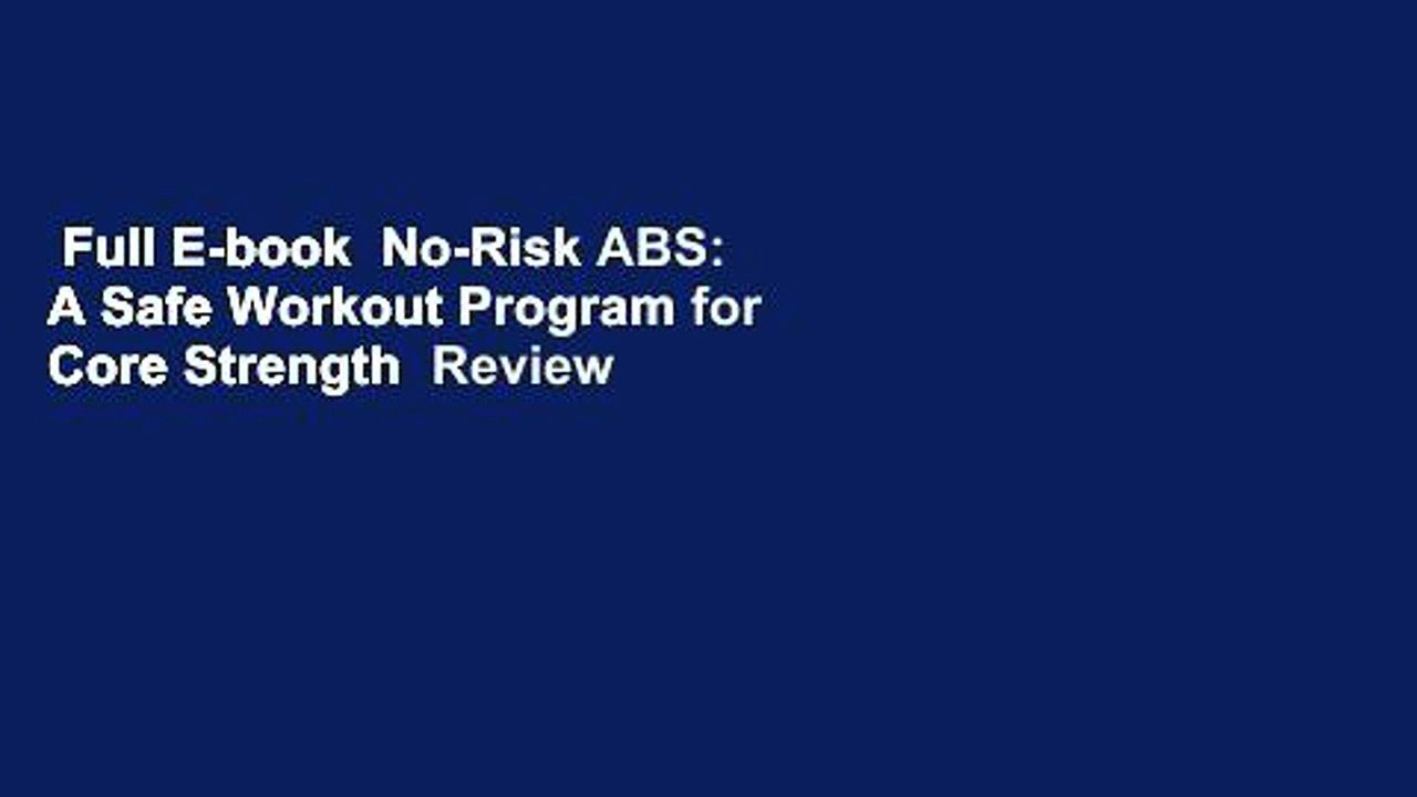 Full E-book  No-Risk ABS: A Safe Workout Program for Core Strength  Review
