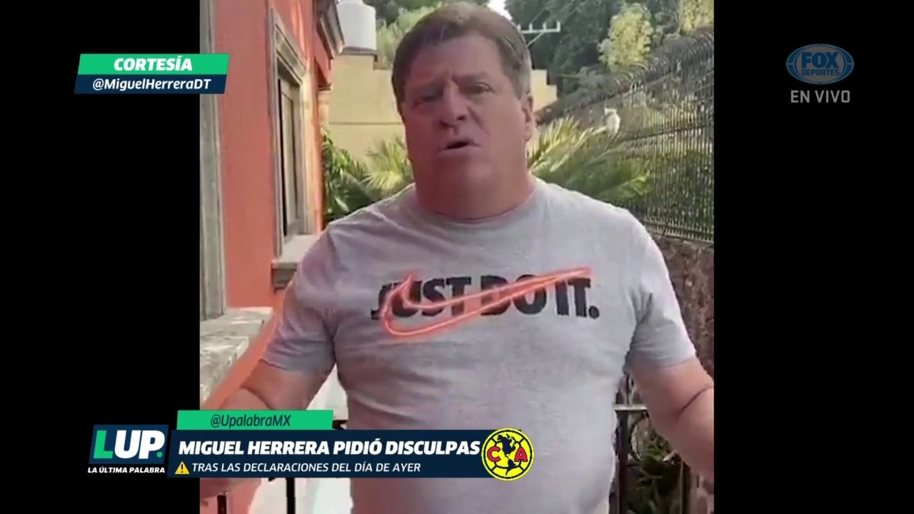 LUP: Miguel Herrera ofreció disculpas