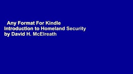 Any Format For Kindle  Introduction to Homeland Security by David H. McElreath