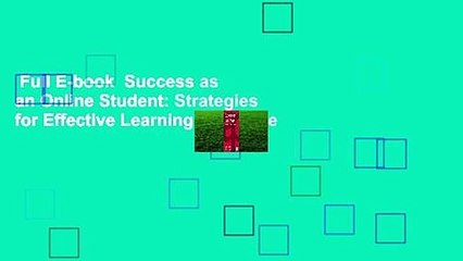 Full E-book  Success as an Online Student: Strategies for Effective Learning Complete
