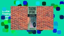 Online Trading Options: Advanced Trading Strategies and Techniques (40 Proven Trading Strategies