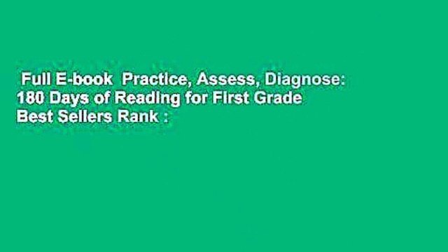 Full E-book Practice, Assess, Diagnose: 180 Days of Reading for First Grade Best Sellers Rank :