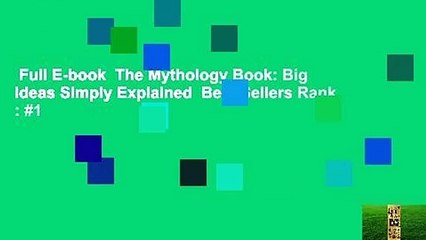 Full E-book  The Mythology Book: Big Ideas Simply Explained  Best Sellers Rank : #1
