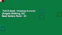 Full E-book  Chasing Sunsets (Angels Walking, #2)  Best Sellers Rank : #2