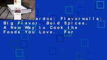 Floyd Cardoz: Flavorwalla: Big Flavor. Bold Spices. A New Way to Cook the Foods You Love.  For