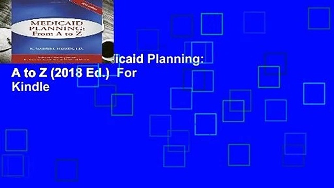 Full E-book  Medicaid Planning: A to Z (2018 Ed.)  For Kindle