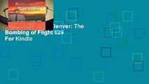 [Read] Mainliner Denver: The Bombing of Flight 629  For Kindle