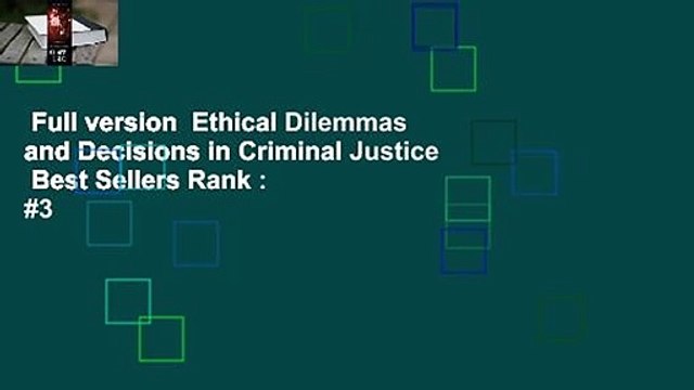 Full version Ethical Dilemmas and Decisions in Criminal Justice Best Sellers Rank : #3