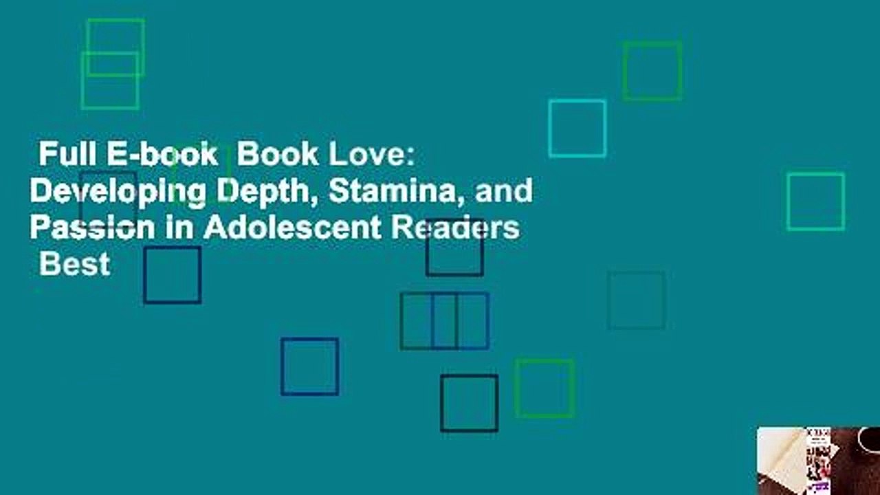 Full E-book  Book Love: Developing Depth, Stamina, and Passion in Adolescent Readers  Best