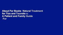 About For Books  Natural Treatment for Tics and Tourette s: A Patient and Family Guide  For Kindle