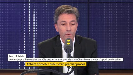Affaire Karachi : "Quand le pouvoir veut enquêter sur un dossier, vous avez tous les fonctionnaires qu’il vous faut. Quand il n’a pas envie, vous n’avez que la portion congrue…", explique Marc Trévidic