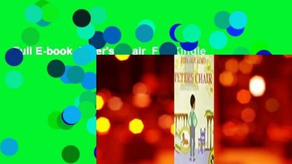 Full E-book  Peter's Chair  For Kindle