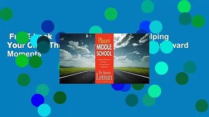 Full E-book  Planet Middle School: Helping Your Child Through the Peer Pressure, Awkward Moments