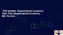 Full version  Supernatural Academy: Year Two (Supernatural Academy, #2)  Review