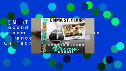 [MOST WISHED]  Her Second Chance Dream Groom: Sweet, Christian Romance. No Regrets Christmas