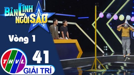 THVL | Bản lĩnh ngôi sao - Tập 41: Vòng 1 - Chiếc nón ma thuật
