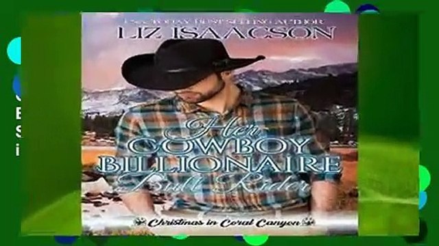 [MOST WISHED] Her Cowboy Billionaire Bull Rider: An Everett Sisters Novel (Christmas in Coral