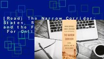 [Read] The Narrow Corridor: States, Societies, and the Fate of Liberty  For Online