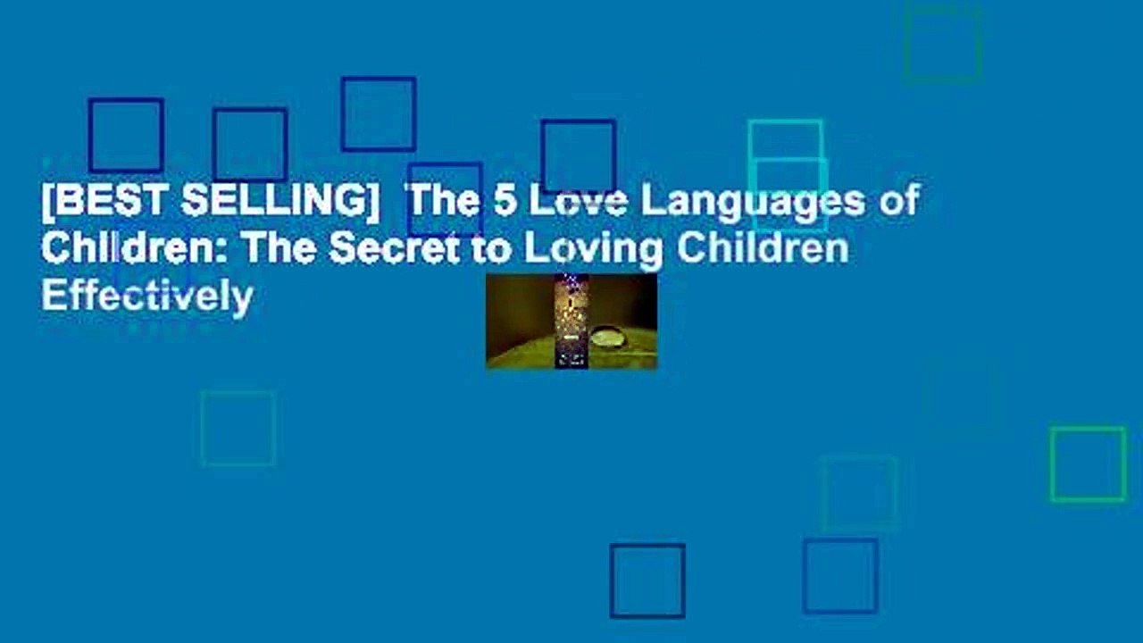 [BEST SELLING]  The 5 Love Languages of Children: The Secret to Loving Children Effectively