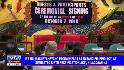 Download Video: IRR ng RA 11222 at RA 11037, nilagdaan na; Feeding program ng gobyerno, mai-institutionalize na