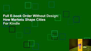 Full E-book Order Without Design: How Markets Shape Cities  For Kindle
