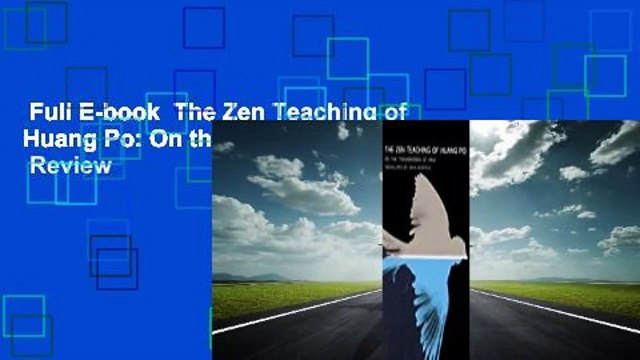 Full E-book The Zen Teaching of Huang Po: On the Transmission of Mind Review