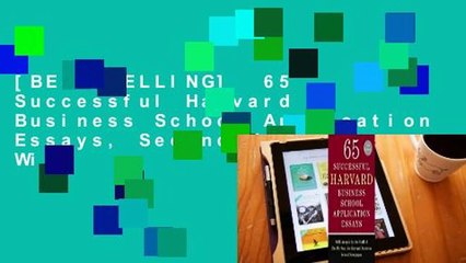 [BEST SELLING]  65 Successful Harvard Business School Application Essays, Second Edition: With