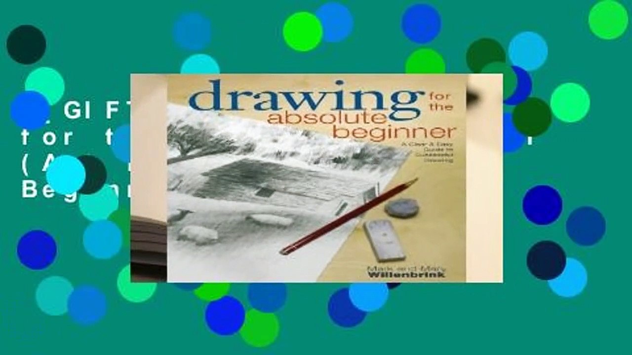 [GIFT IDEAS] Drawing for the Absolute Beginner (Art for the Absolute Beginner)