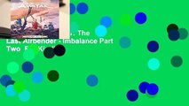 Full E-book  Avatar: The Last Airbender - Imbalance Part Two  For Kindle