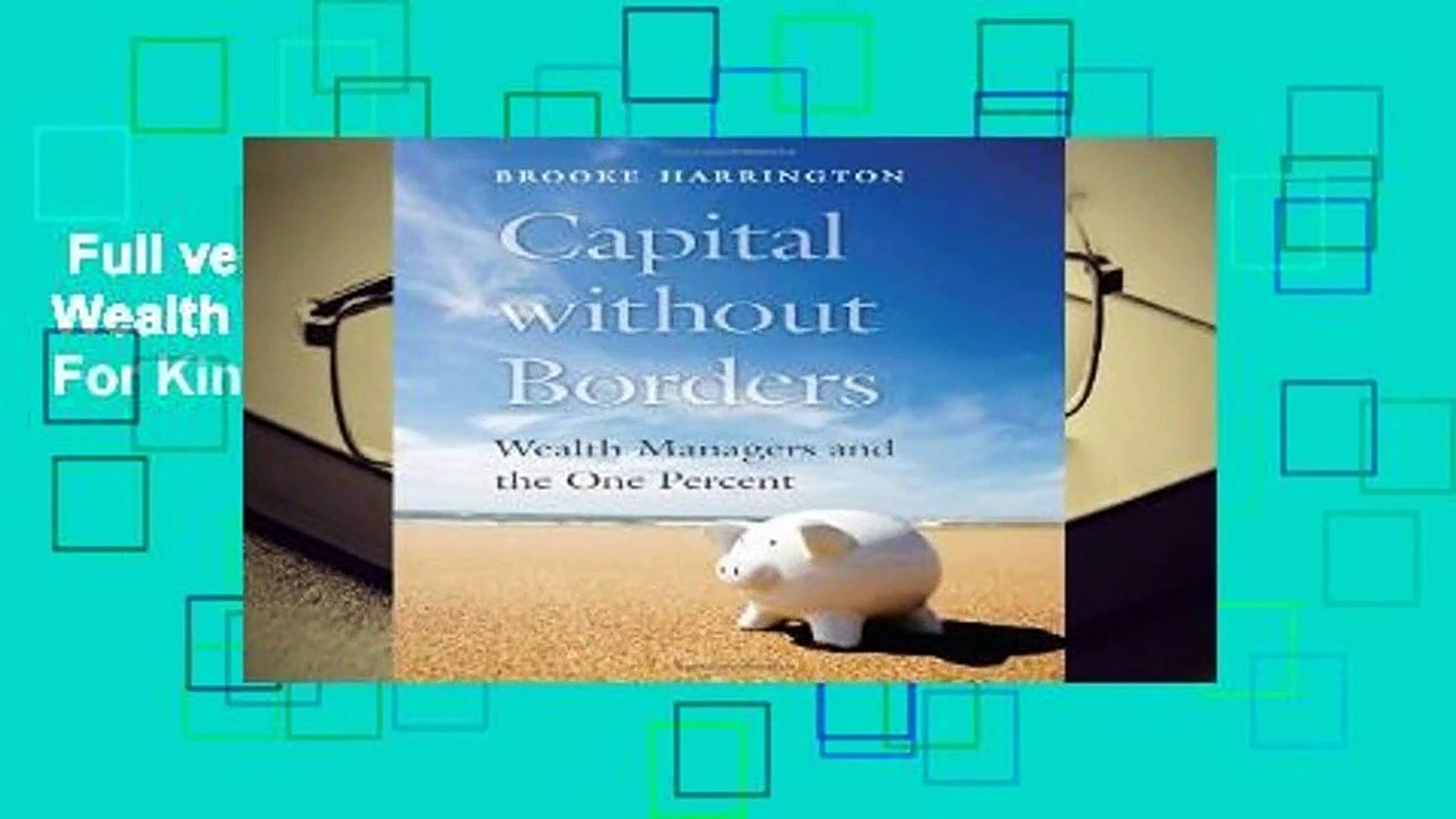 Full version Capital Without Borders: Wealth Managers and the One Percent  For Kindle - video Dailymotion