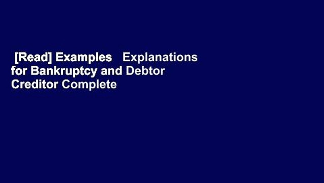 [Read] Examples   Explanations for Bankruptcy and Debtor Creditor Complete