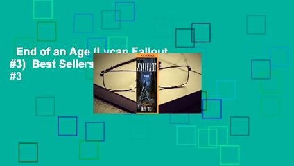 End of an Age (Lycan Fallout #3)  Best Sellers Rank : #3